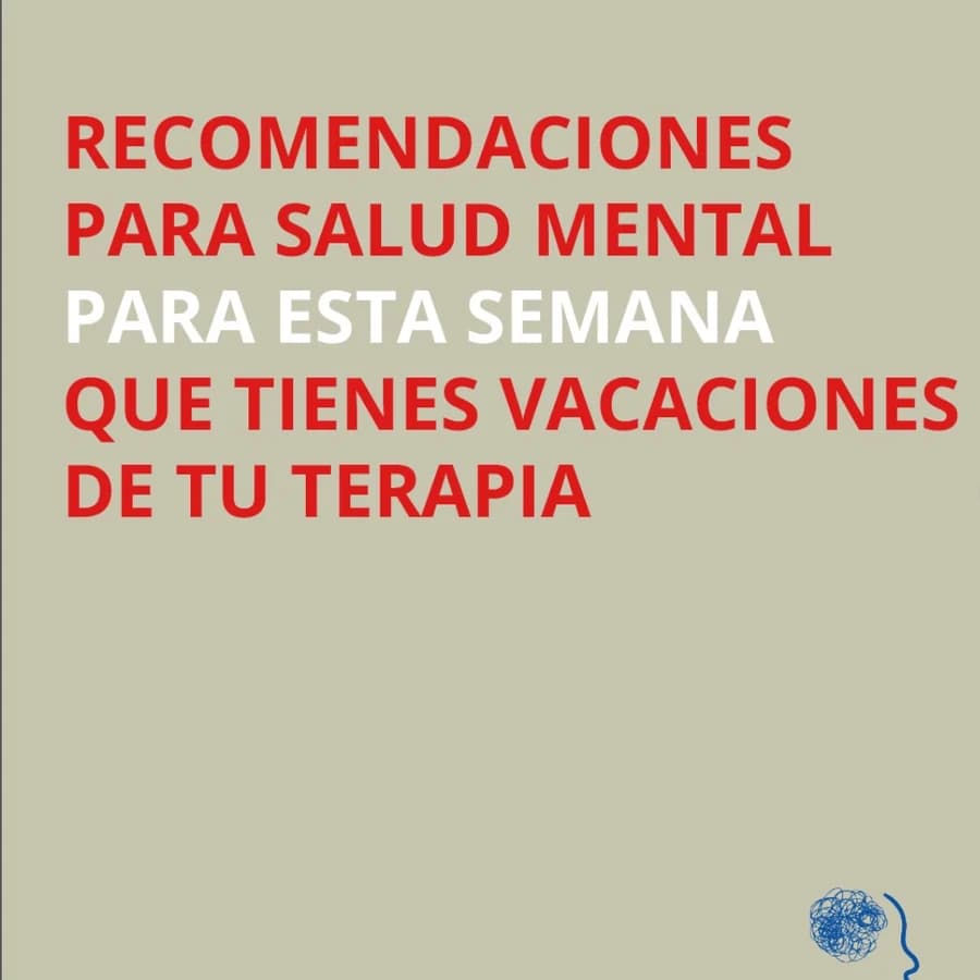 Recomendaciones durante las vacaciones de terapia
